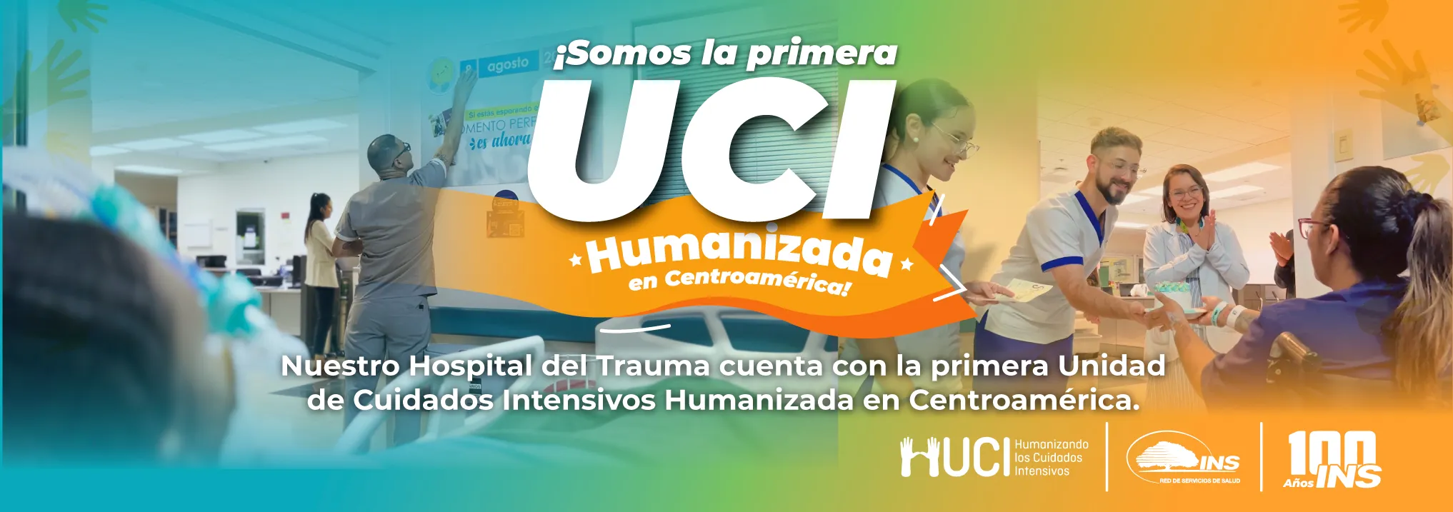 Hospital del Trauma del INS primer centro de salud de Centroamérica con una Unidad de Cuidados Intensivos Humanizada